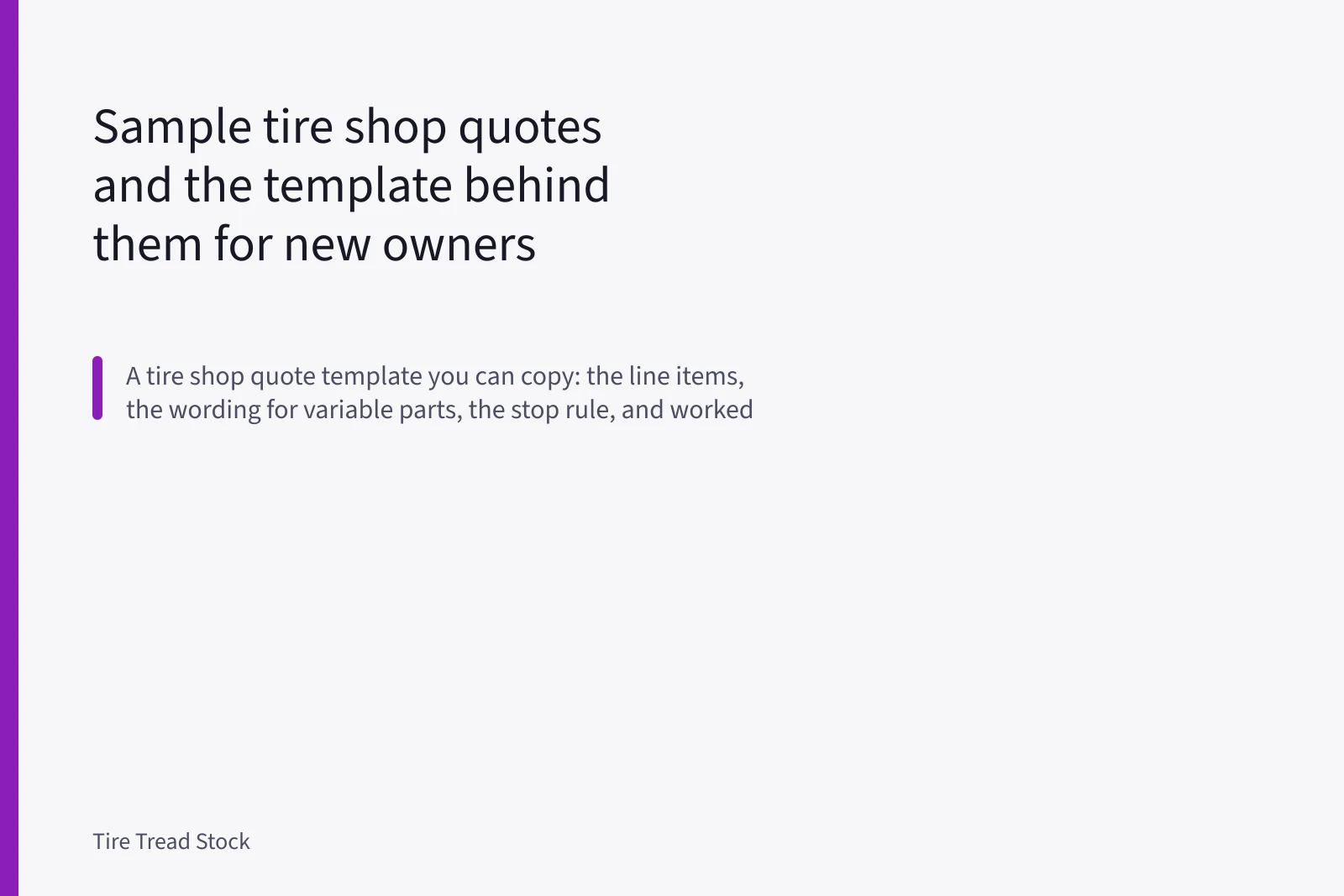 Sample tire shop quotes and the template behind them for new owners. Sample tire shop quotes and the template behind them for new owners