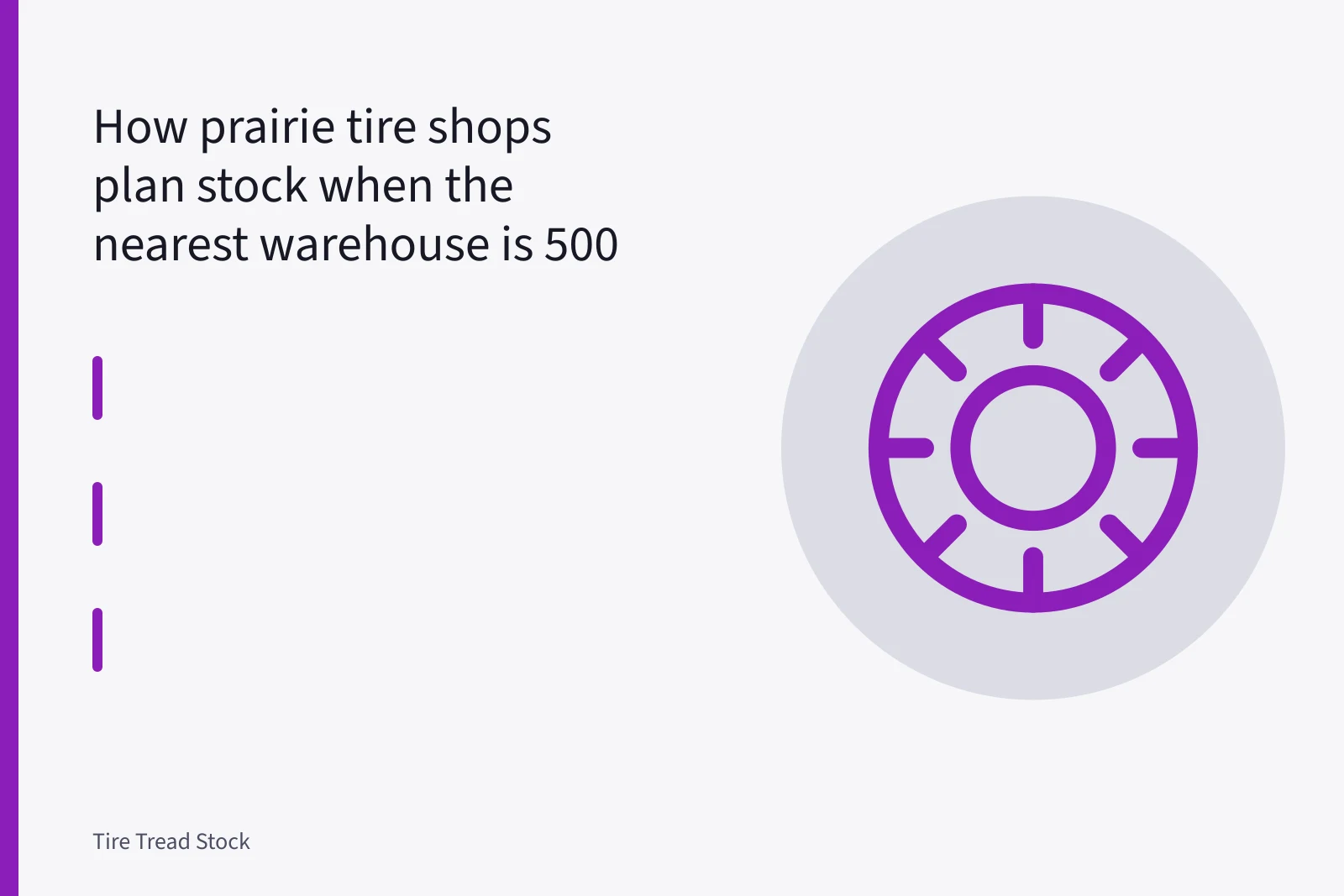Stacks of new tires on pallets inside a prairie tire shop. How prairie tire shops plan stock when the nearest warehouse is 500 km away