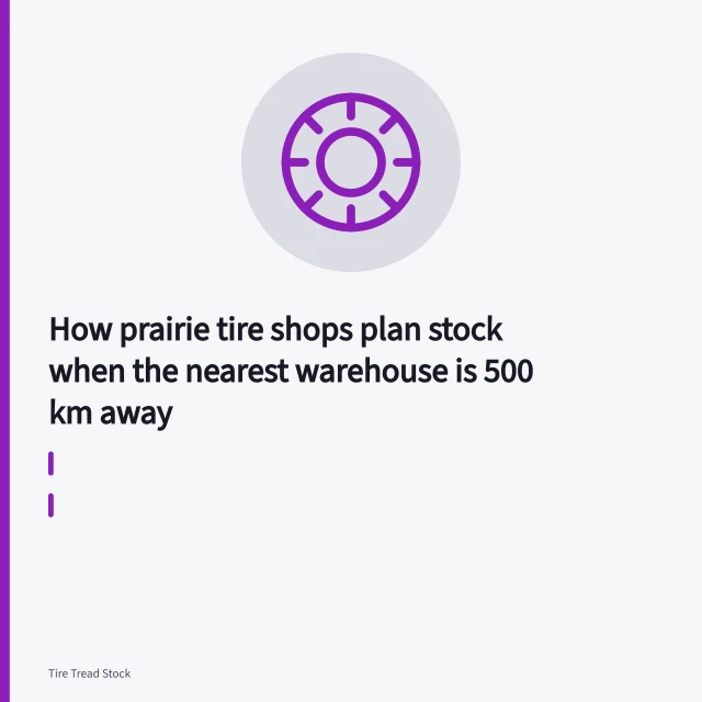 Stacks of new tires on pallets inside a prairie tire shop. How prairie tire shops plan stock when the nearest warehouse is 500 km away
