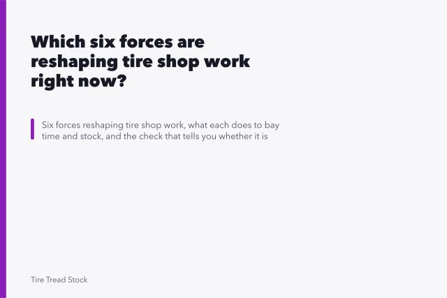 Which six forces are reshaping tire shop work right now?. Which six forces are reshaping tire shop work right now?