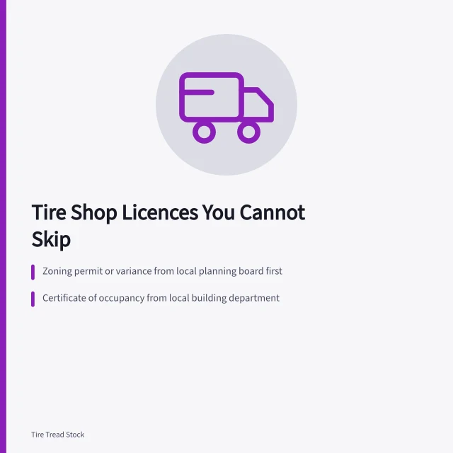 Checklist of tire shop licences from zoning to waste tire registration. Which licences a tire shop cannot skip for owner-operators